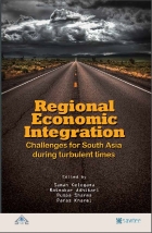 Regional Economic Integration Challenges for South Asia During Turbulent Times Regional Economic Integration Challenges for South Asia During Turbulent Times